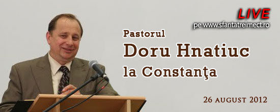 Duminica, 26 august 2012, pastorul Doru Hnatiuc la Constanta
